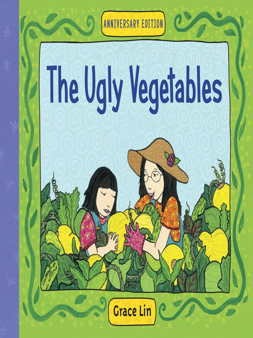 Title details for The Ugly Vegetables by Grace Lin - Available